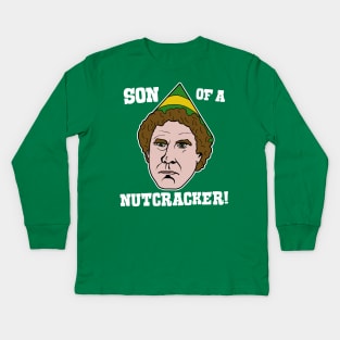 Son of a Nutcracker! - Elf Movie Quote Kids Long Sleeve T-Shirt